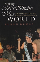 Book Cover for Making Miss India Miss World by Susan Dewey