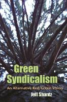 Book Cover for Green Syndicalism by Jeff Shantz