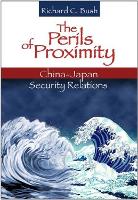 Book Cover for The Perils of Proximity by Richard C. Bush