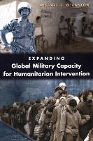 Book Cover for Expanding Global Military Capacity for Humanitarian Intervention by Michael E. O'Hanlon