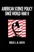 Book Cover for American Science Policy since World War II by Bruce Smith