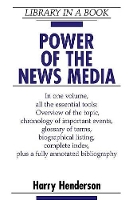 Book Cover for Power of the News Media by Harry Henderson