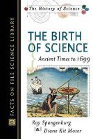 Book Cover for The Birth of Science by Ray Spangenburg, Diane Moser