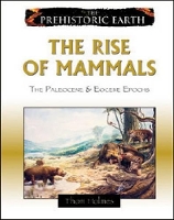 Book Cover for The Rise of Mammals by Thom Holmes