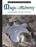 Book Cover for The Encyclopedia of Magic and Alchemy by Rosemary Ellen Guiley