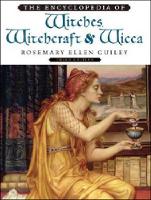 Book Cover for The Encyclopedia of Witches, Witchcraft and Wicca by Rosemary Ellen Guiley