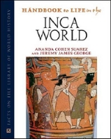 Book Cover for Handbook to Life in the Inca World by Ananda Cohen Suarez