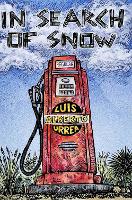 Book Cover for In Search of Snow by Luis Alberto Urrea