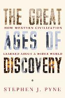 Book Cover for The Great Ages of Discovery by Stephen J. Pyne