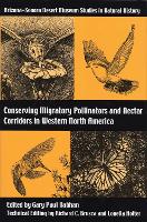 Book Cover for Conserving Migratory Pollinators and Nectar Corridors in Western North America by Gary Paul Nabhan