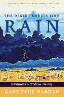 Book Cover for The Desert Smells Like Rain by Gary Paul Nabhan