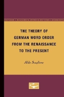 Book Cover for The Theory of German Word Order from the Renaissance to the Present by Aldo Scaglione