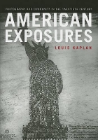 Book Cover for American Exposures by Louis Kaplan