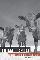 Book Cover for Animal Capital by Nicole Shukin