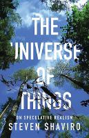 Book Cover for The Universe of Things by Steven Shaviro