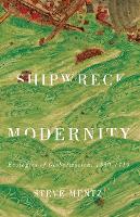 Book Cover for Shipwreck Modernity by Steve Mentz