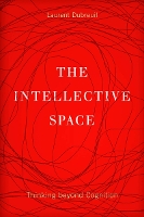 Book Cover for The Intellective Space by Laurent Dubreuil