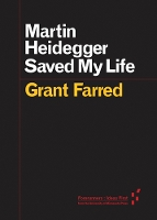 Book Cover for Martin Heidegger Saved My Life by Grant Farred