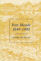 Book Cover for Fort Meade, 1849-1900 by Canter, Jr. Brown