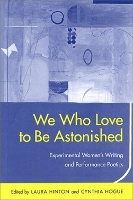 Book Cover for We Who Love to be Astonished by Laura Hinton