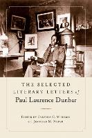 Book Cover for The Selected Literary Letters of Paul Laurence Dunbar by Paul Laurence Dunbar