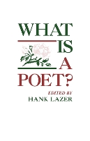 Book Cover for What Is A Poet? by Hank Lazer