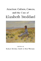 Book Cover for American Culture, Canons, and the Case of Elizabeth Stoddard by Robert Smith