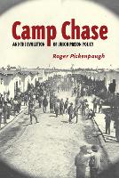 Book Cover for Camp Chase and the Evolution of Union Prison Policy by Roger Pickenpaugh