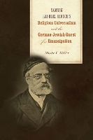 Book Cover for Samson Raphael Hirsch's Religious Universalism and the German-Jewish Quest for Emancipation by Moshe Y. Miller