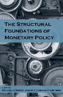 Book Cover for The Structural Foundations of Monetary Policy by Michael D. Bordo