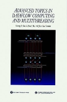 Book Cover for Advanced Topics in Dataflow Computing and Multithreading by Guang R McGill University, Montreal Gao, Lubomir University of California, Irvine Bic, JeanLuc University of So Gaudiot