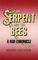 Book Cover for The Serpent and the Bee by Edward Alexander