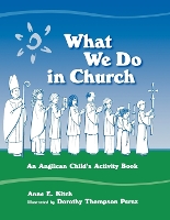 Book Cover for What We Do in Church by Anne E. Kitch