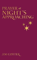 Book Cover for Prayers at Night Approaching by Jim Cotter