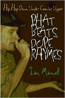 Book Cover for Phat Beats, Dope Rhymes by Ian Maxwell