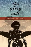 Book Cover for The Glory Gets by Honorée Fanonne Jeffers
