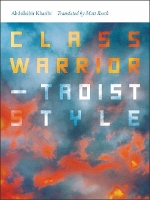 Book Cover for Class Warrior—Taoist Style by Abdelkéir Khatibi, Matt Reeck