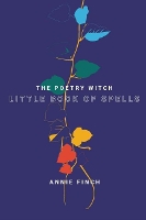 Book Cover for The Poetry Witch Little Book of Spells by Annie Finch