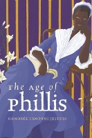 Book Cover for The Age of Phillis by Honorée Fanonne Jeffers