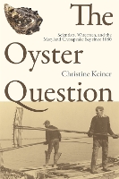 Book Cover for The Oyster Question by Christine Keiner