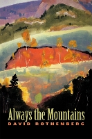 Book Cover for Always the Mountains by David Rothenberg