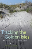 Book Cover for Tracking the Golden Isles by Anthony J. Martin, Ruth Schowalter, Michael Flores, R. Kelley Vance