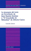 Book Cover for La Jerarquia Del Texto En Eternidades de Juan Ramon Jimenez y O Guardador de Rebanhos de Alberto Caeiro by Fuencisla Zomeno