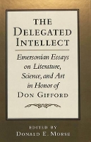 Book Cover for The Delegated Intellect by Donald E Morse