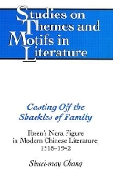 Book Cover for Casting Off the Shackles of Family by Shuei-may Chang