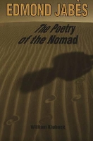 Book Cover for Edmond Jabes the Poetry of the Nomad by William Kluback