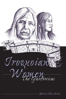 Book Cover for Iroquoian Women by Barbara Alice Mann, Paula Gunn Allen