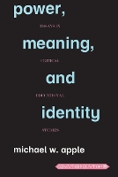 Book Cover for Power, Meaning, and Identity by Michael W. Apple