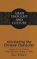 Book Cover for Misreading the Chinese Character by Dave Williams