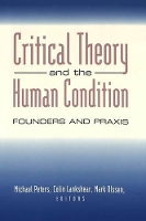 Book Cover for Critical Theory and the Human Condition by Michael Peters